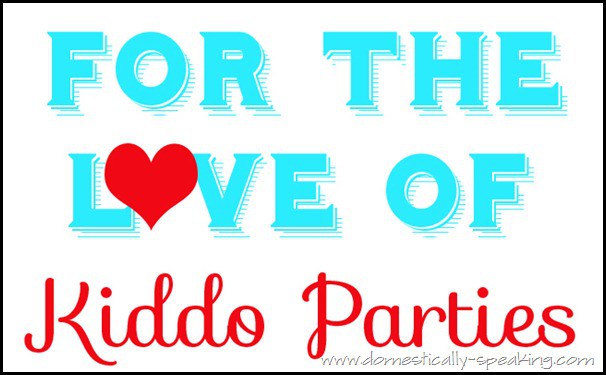 FOR THE LOVE OF kiddos parties