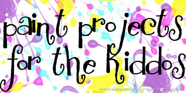 kiddo paint projects