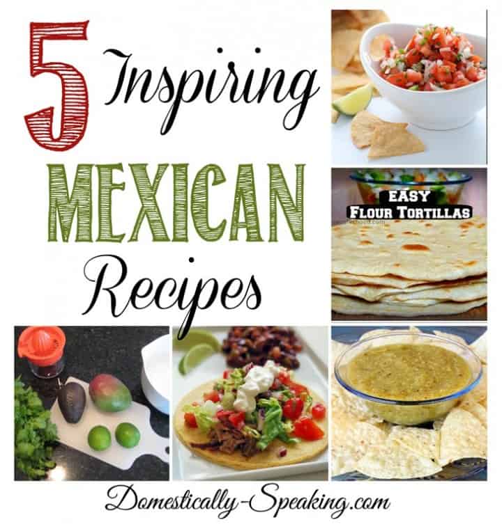 5 Inspiring Mexican Recipes at Friday’s Features
