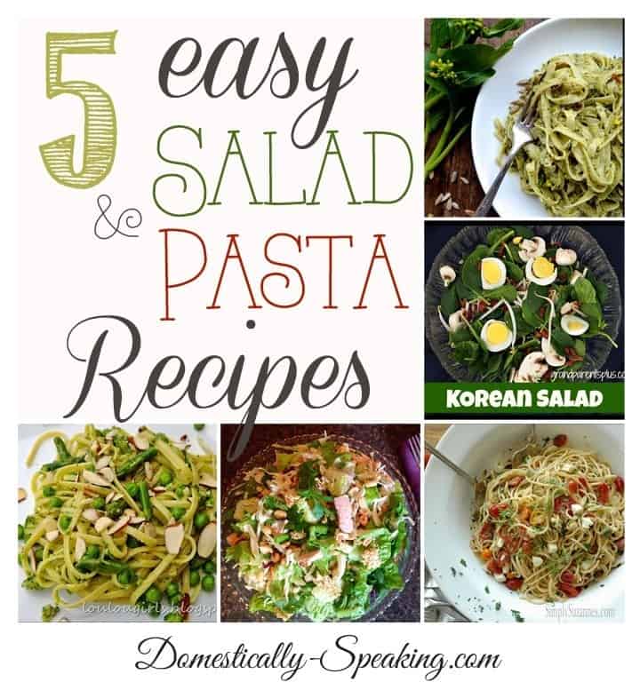 5 Easy Salad and Pasta Dishes