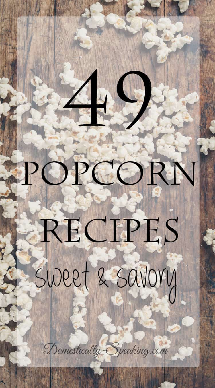49 Popcorn Recipes from sweet to savory