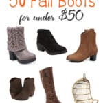 50 Fall Boots for Women that are under $50!!! Booties, Riding Boots, Rain Boots, Knee High, Wide Calf, Heeled and More!!!