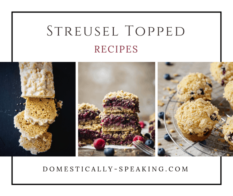 Streusel Topped Recipes - lots of delicious baked goodies with that sweet streusel topping!