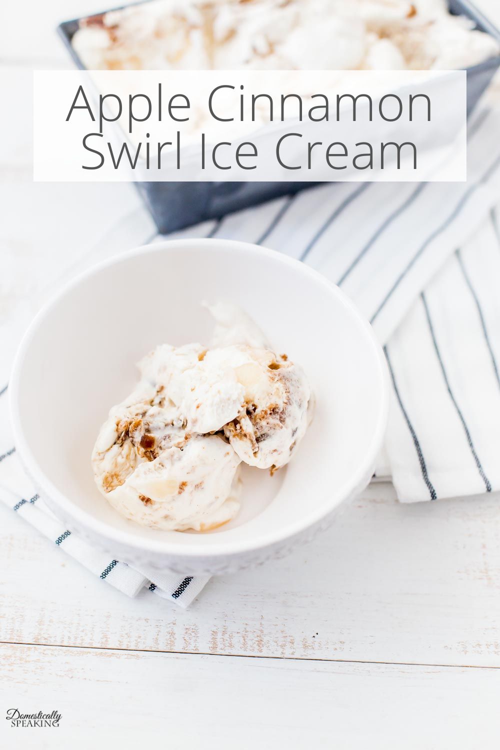 Apple Cinnamon Swirl Ice Cream Domestically Speaking