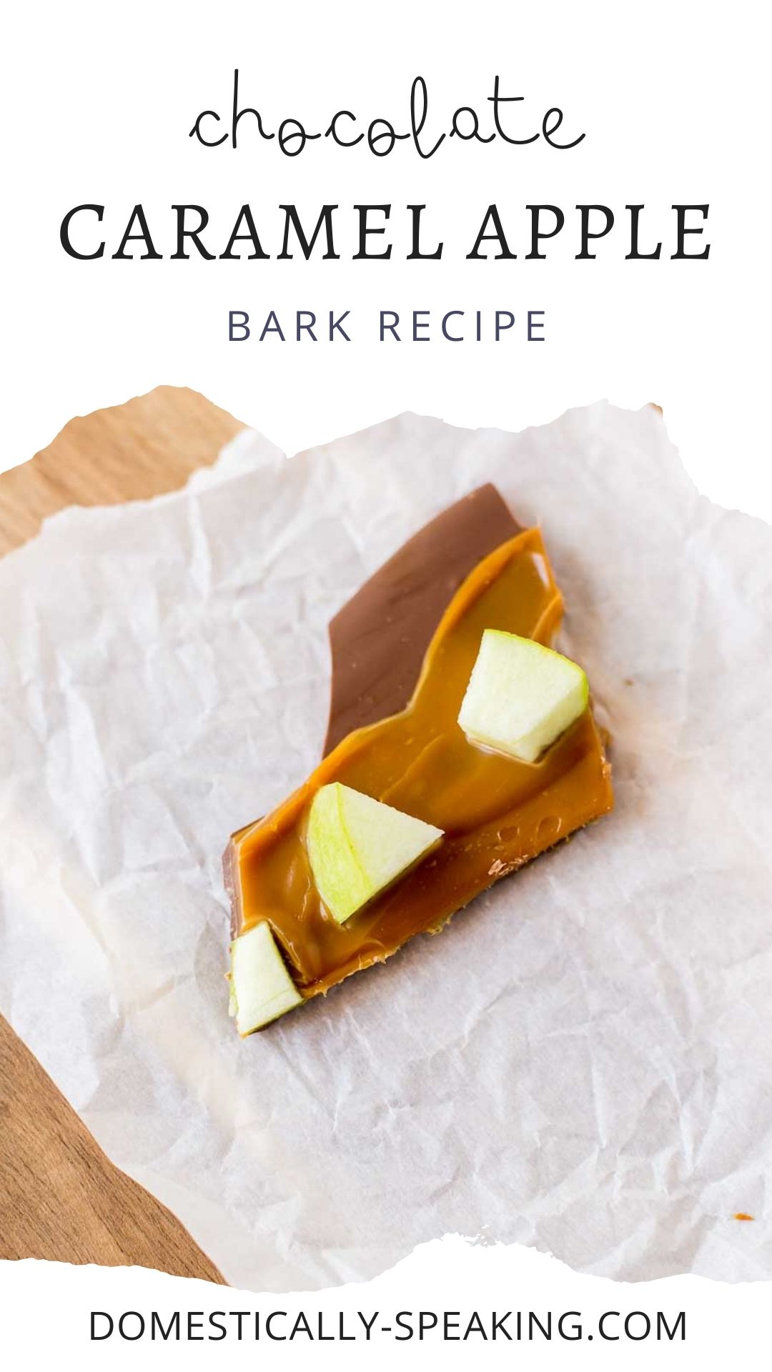 Chocolate Caramel Apple Bark Domestically Speaking